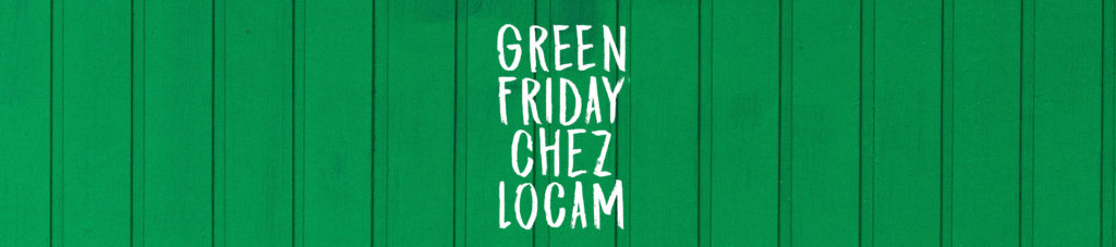 green friday locam écoresponsable
