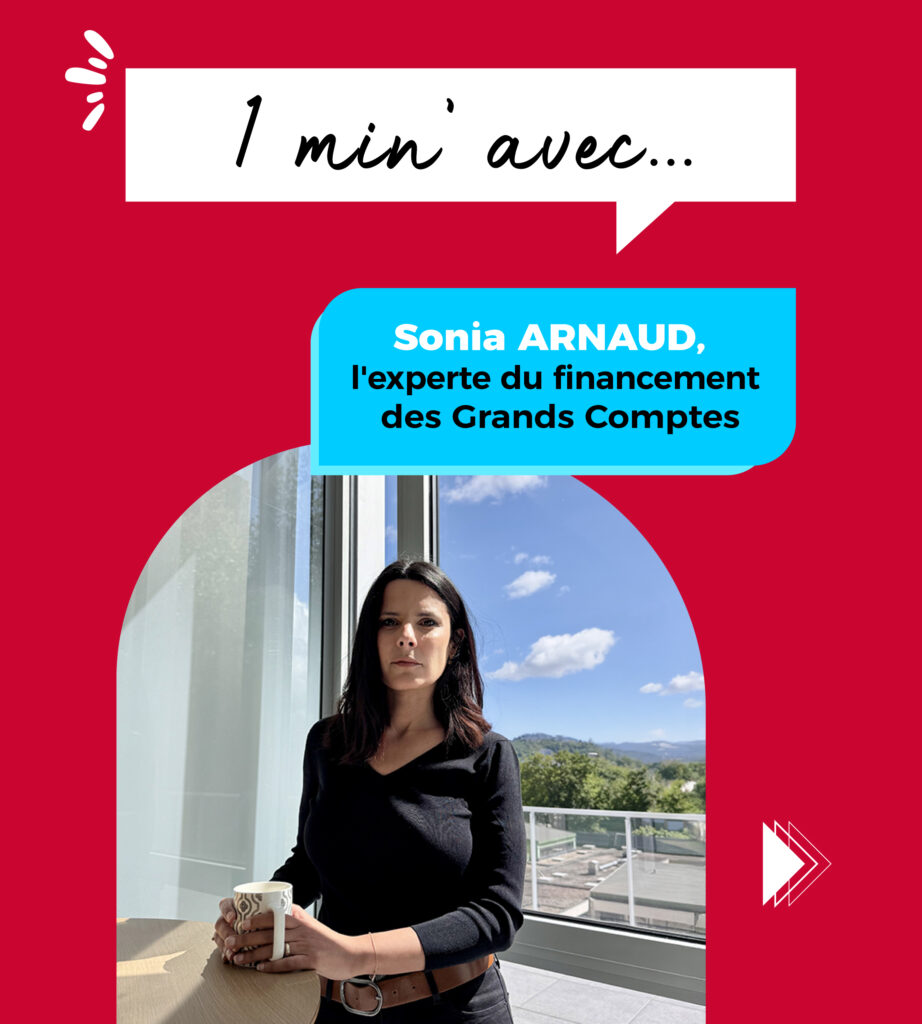 Sonia Arnaud, l'experte du financement des Grands Comptes 